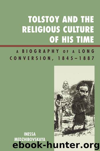 Tolstoy and the Religious Culture of His Time by Medzhibovskaya Inessa;