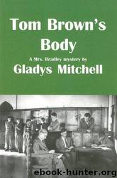 Tom Brown's Body by Gladys Mitchell