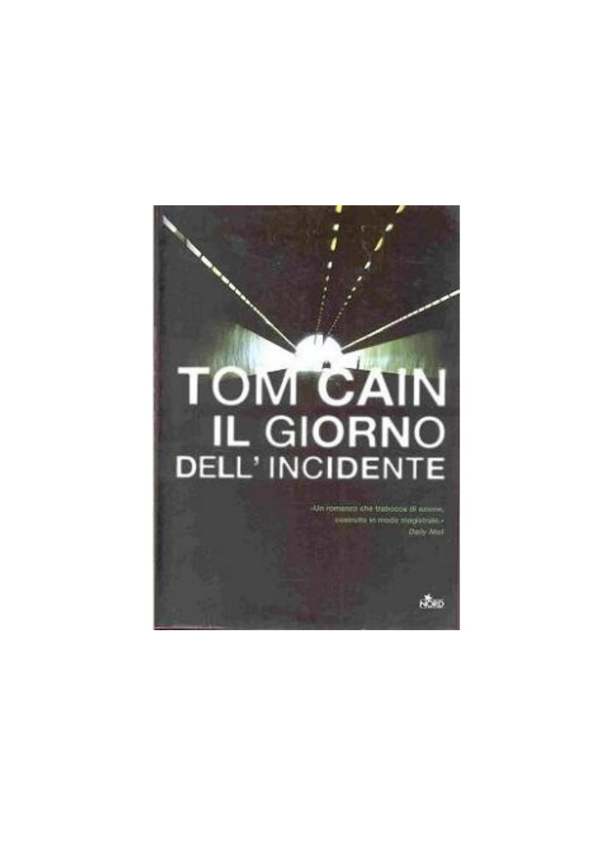 Tom Cain by Il giorno dell'incidente