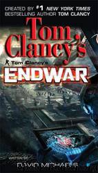 Tom Clancy's Endwar by David Michaels & Tom Clancy