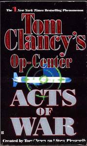 Tom Clancy's op-center: acts of war by Tom Clancy; Steve Pieczenik