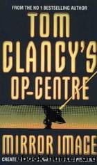 Tom Clancy's op-centre: mirror image by Tom Clancy & Steve Pieczenik