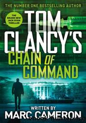 Tom Clancyâs Chain of Command by Marc Cameron