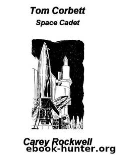 Tom Corbett Space Cadet by Carey Rockwell