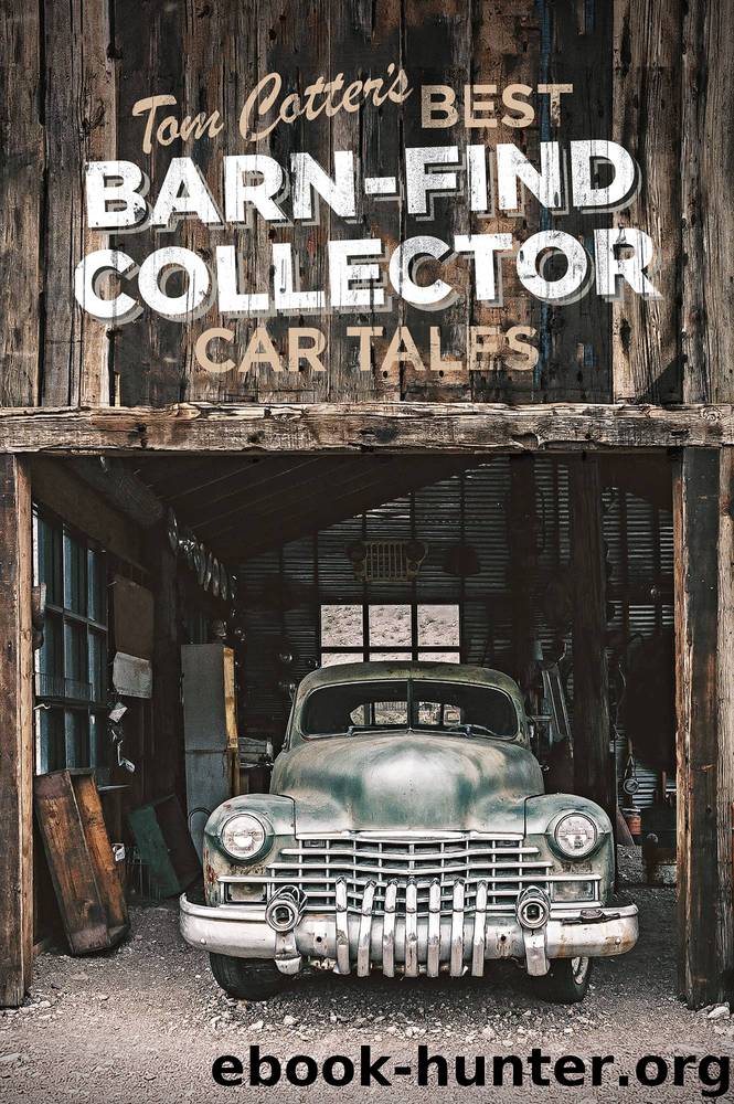 Tom Cotter's Best Barn-Find Collector Car Tales by Cotter Tom;