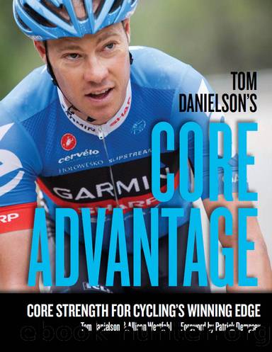 Tom Danielson's Core Advantage: Core Strength for Cycling's Winning Edge by Tom Danielson & Allison Westfahl