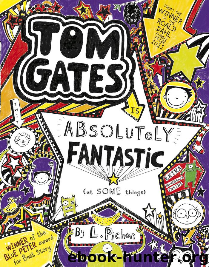 Tom Gates 5: Tom Gates is Absolutely Fantastic (at some things) (Tom Gates series) by Liz Pichon