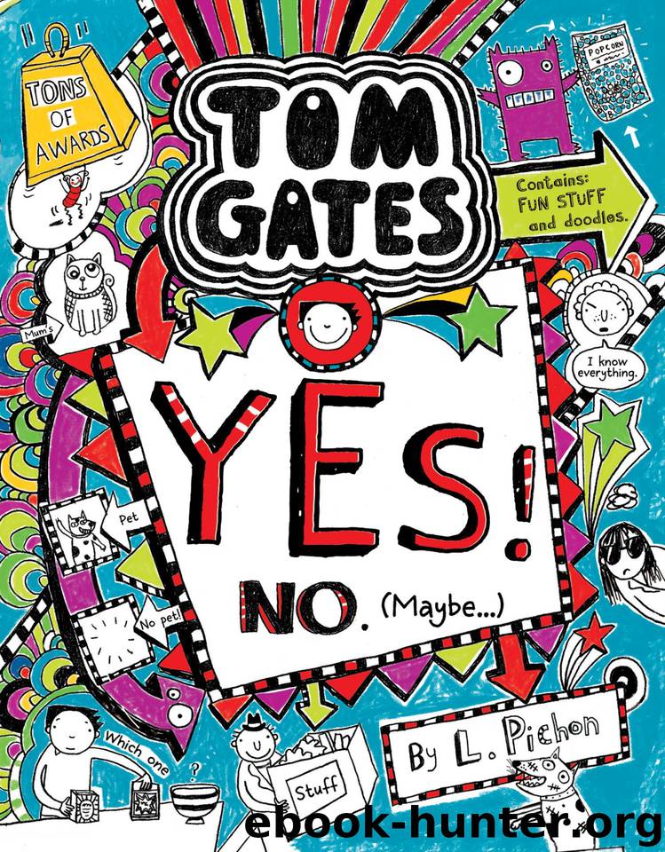 Tom Gates 8: Yes! No (Maybe...) (Tom Gates series) by Liz Pichon