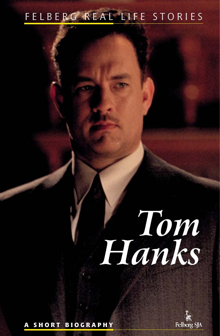 Tom Hanks. A short biography by Unknown