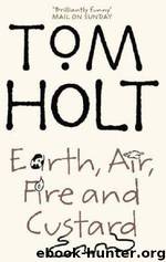 Tom Holt by Earth Air Fire;Custard