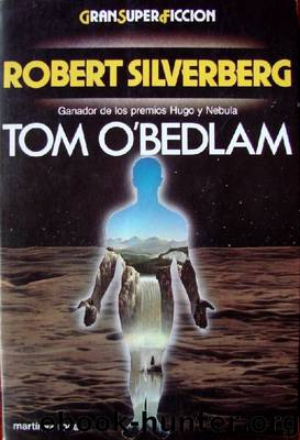Tom O'Bedlam by Silverberg Robert