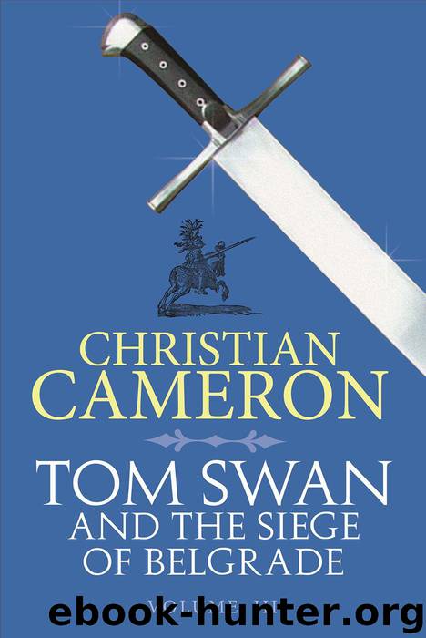 Tom Swan and the Siege of Belgrade: Part Three by Cameron Christian