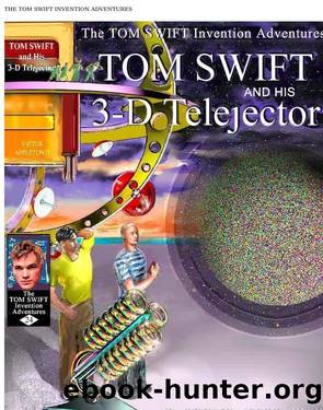 Tom Swift and His 3-D Telejector by Victor Appleton II