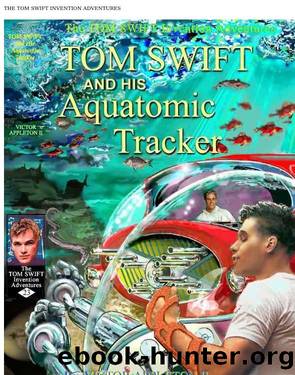 Tom Swift and His Aquatomic Tracker by Victor Appleton II