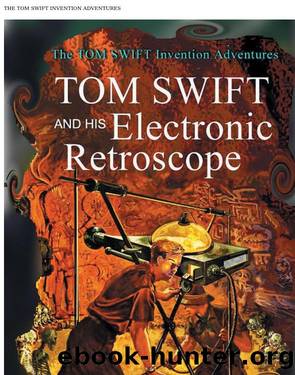 Tom Swift and His Electronic Retroscope by Victor Appleton II