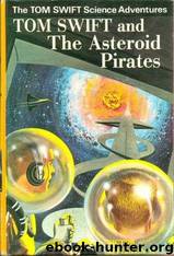 Tom Swift and the Asteroid Pirates by Victor Appleton
