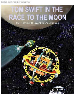 Tom Swift in the Race to the Moon by Victor Appleton II