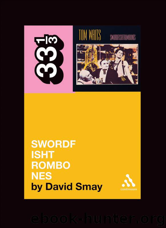 Tom Waits' Swordfishtrombones by Smay David