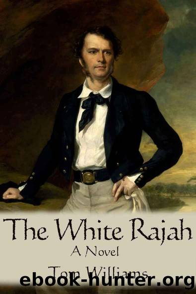 Tom Williams - The White Rajah 1 - The White Rajah by The White Rajah