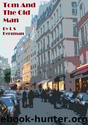 Tom and the Old Man by L. S. Bergman