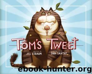 Tom's Tweet by Jill Esbaum