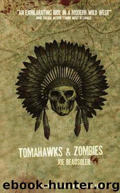 Tomahawks & Zombies by Beausoleil Joe