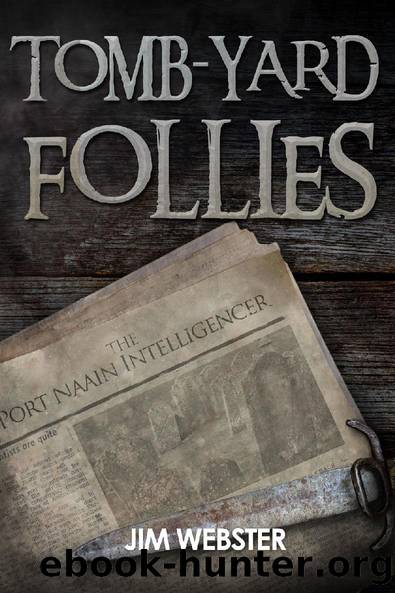 Tomb-yard Follies by Jim Webster