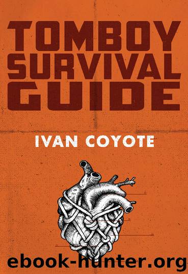 Tomboy Survival Guide by Ivan E. Coyote