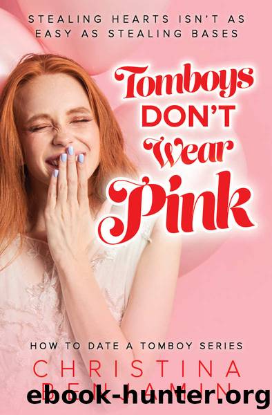Tomboys Don't Wear Pink: How To Date A Tomboy by Benjamin Christina