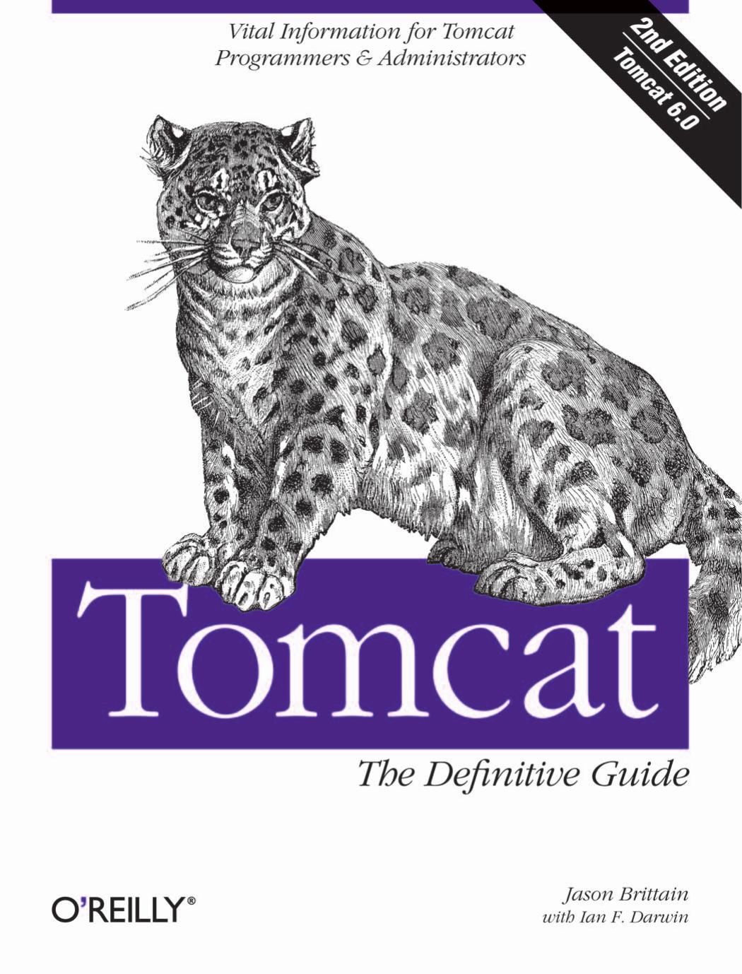 Tomcat: The Definitive Guide 2nd Edition Tomcat 6.0 Vital Information for Tomcat Programmers & Administrators by Unknown
