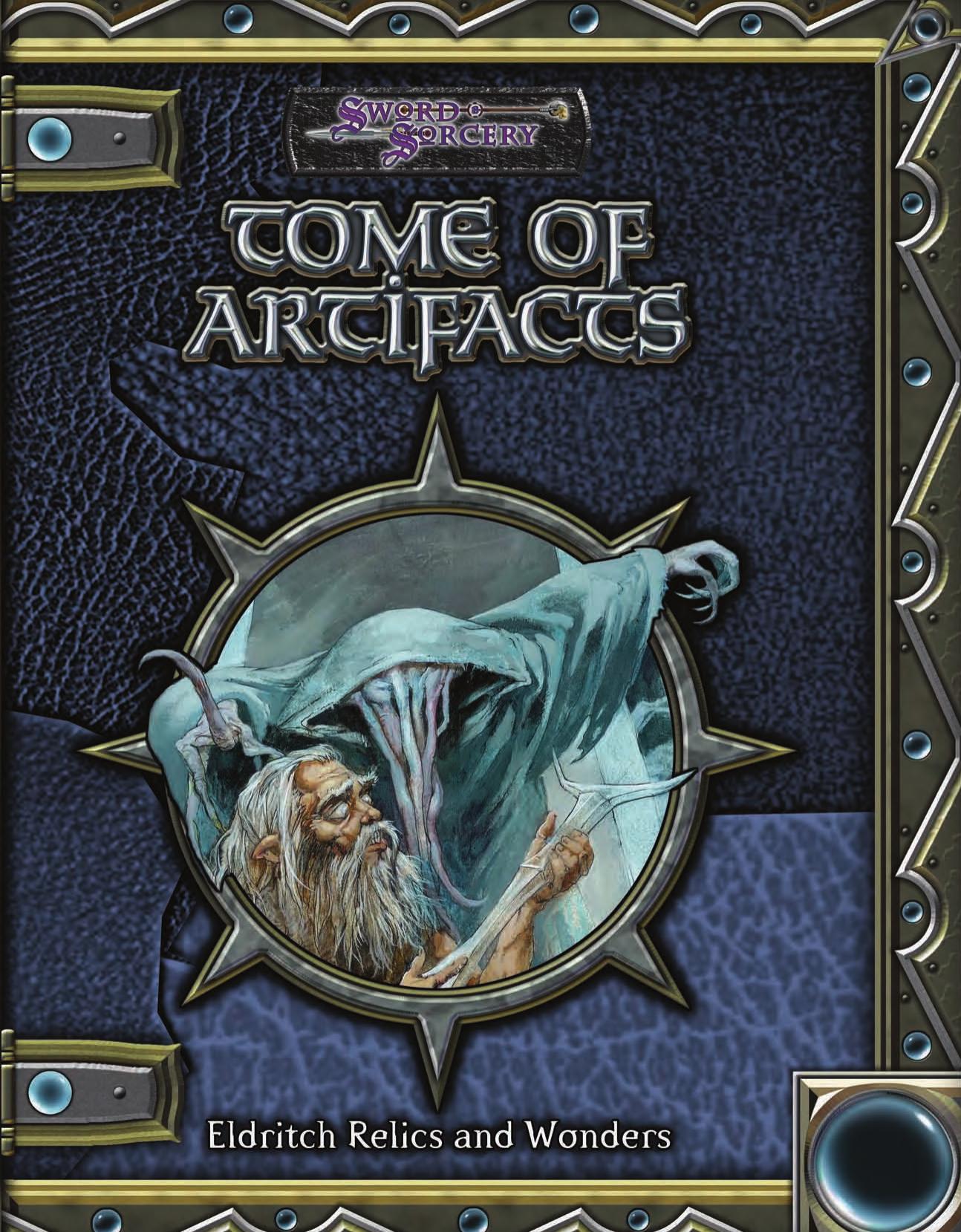 Tome of Artifacts: Eldritch Relics and Wonders by Necromancer Games/Sword && Sorcery