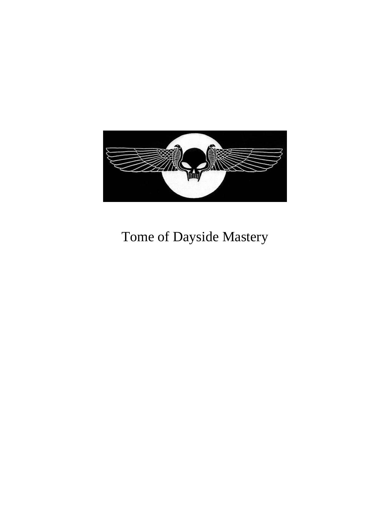 Tome of Dayside Mastery by Nikolaos Stergiannis Ph.D. (Mechanical Engineering)