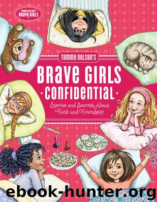 Tommy Nelson's Brave Girls Confidential by Travis Thrasher