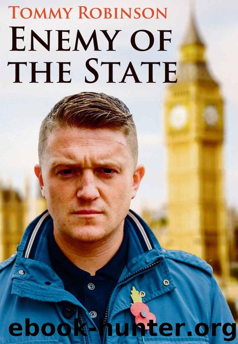 Tommy Robinson Enemy of the State by Tommy Robinson