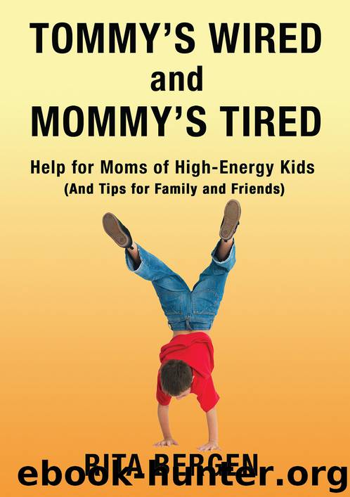 Tommy's Wired and Mommy's Tired by Rita Bergen