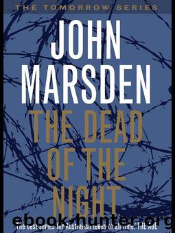 Tomorrow - 02 - The Dead of Night by John Marsden