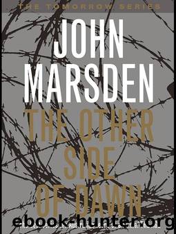 Tomorrow - 07 - Other Side of Dawn by John Marsden