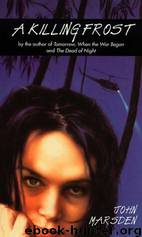 Tomorrow 3 - A Killing Frost by John Marsden