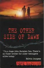 Tomorrow 7 - The Other Side Of Dawn by John Marsden