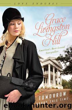 Tomorrow About This Time by Grace Livingston Hill