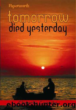 Tomorrow Died Yesterday by CHIMEKA GARRICKS