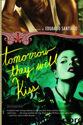 Tomorrow They Will Kiss by Eduardo Santiago