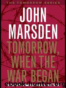 Tomorrow When The War Began by John Marsden