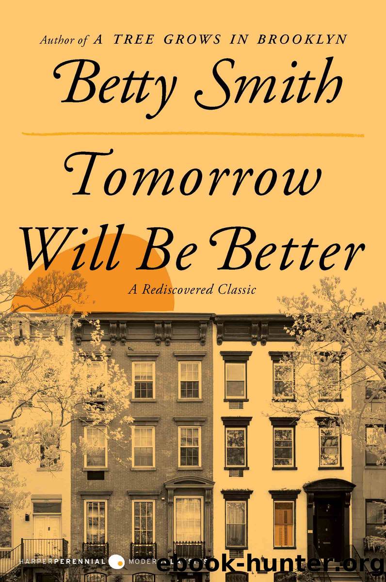 Tomorrow Will Be Better by Betty Smith