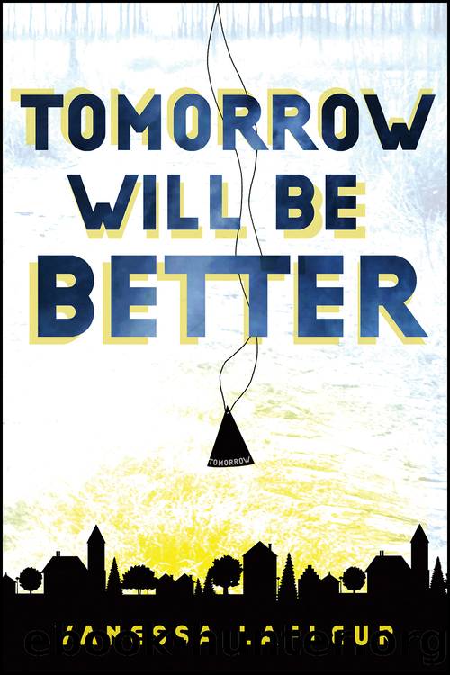 Tomorrow Will Be Better by Vanessa Lafleur