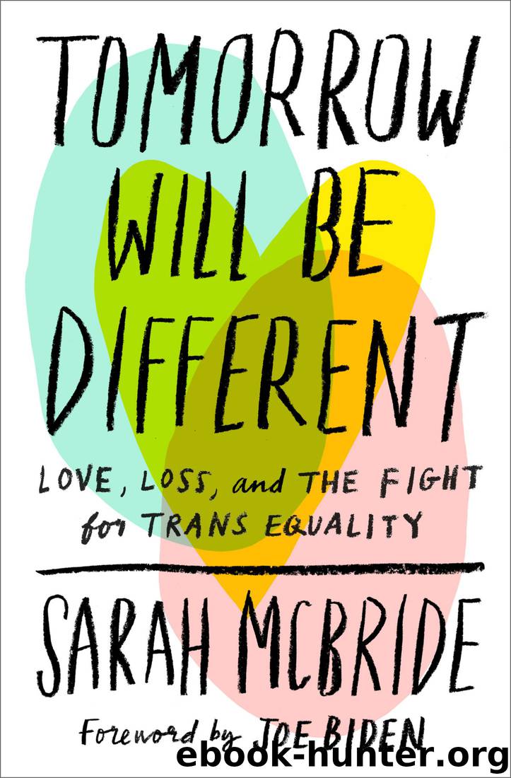 Tomorrow Will Be Different by Joe Biden & Sarah McBride