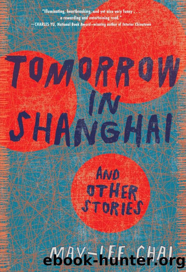 Tomorrow in Shanghai by May-lee Chai