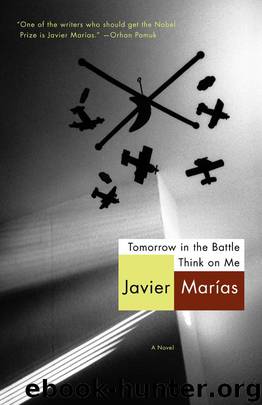 Tomorrow in the Battle Think on Me by Javier Marias