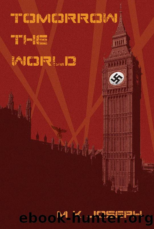 Tomorrow the World by MK Joseph