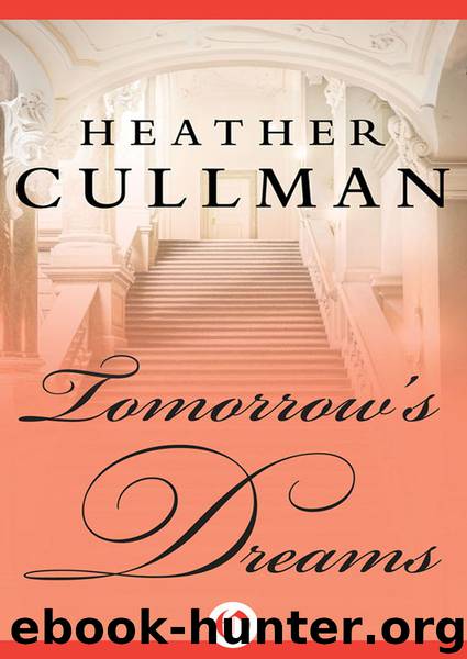 Tomorrow's Dreams by Heather Cullman